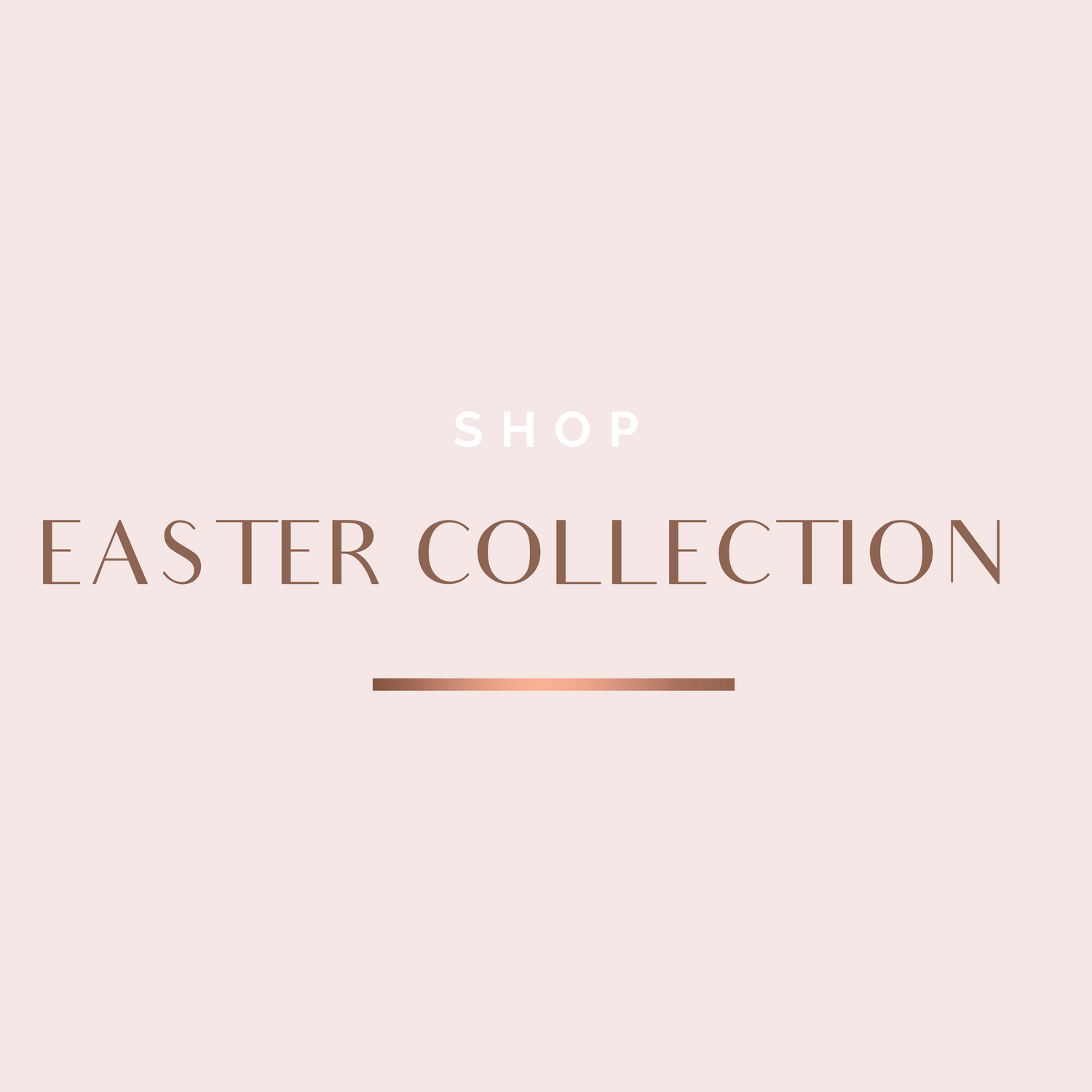 EASTER COLLECTION