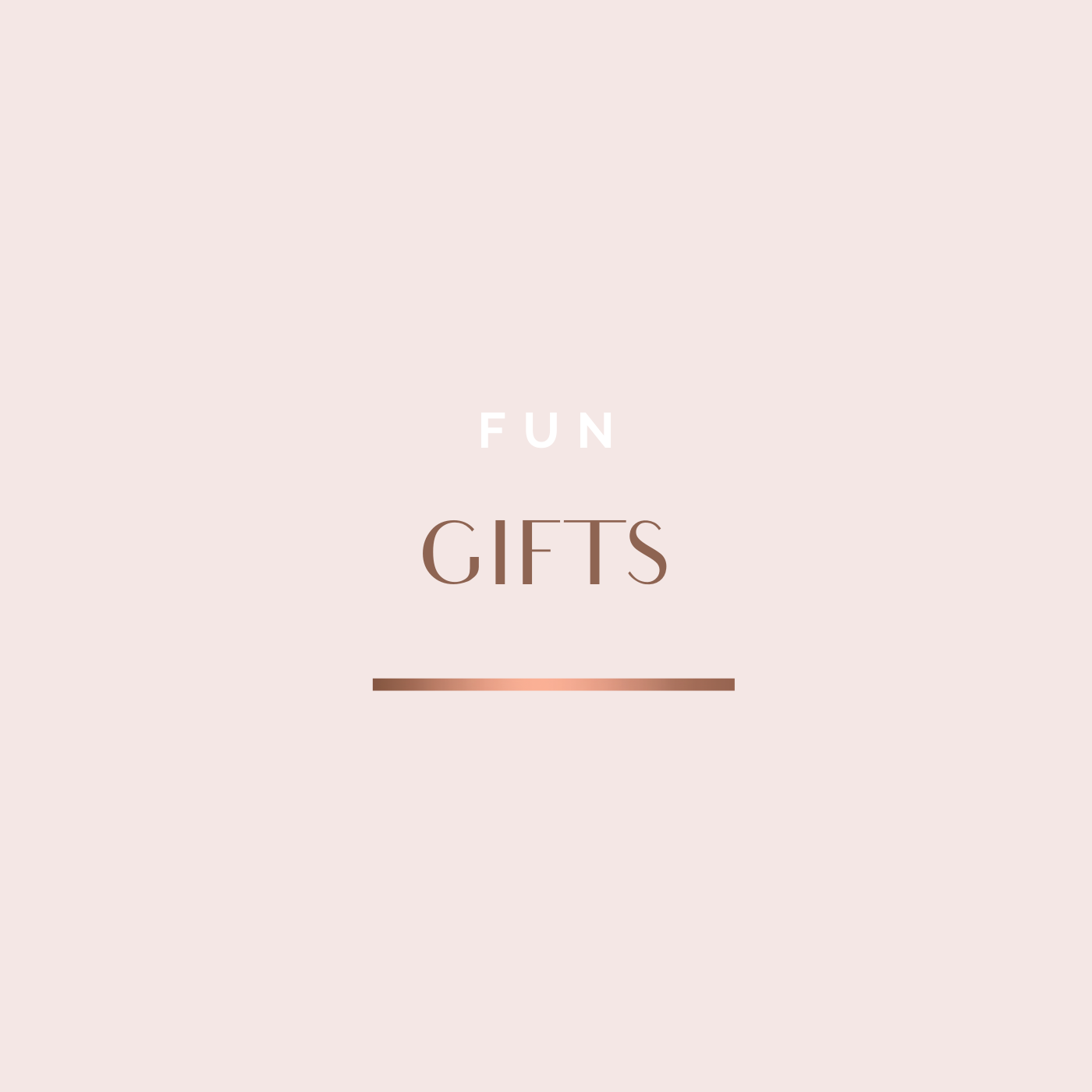 Fun Gifts